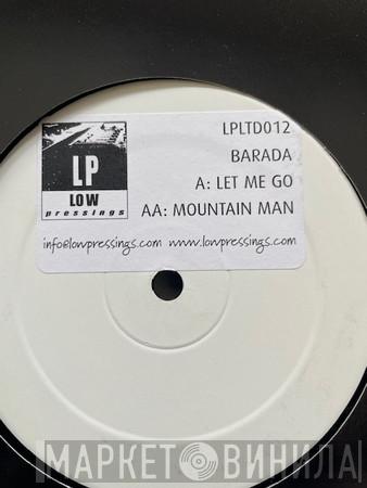 Barada - Let Me Go