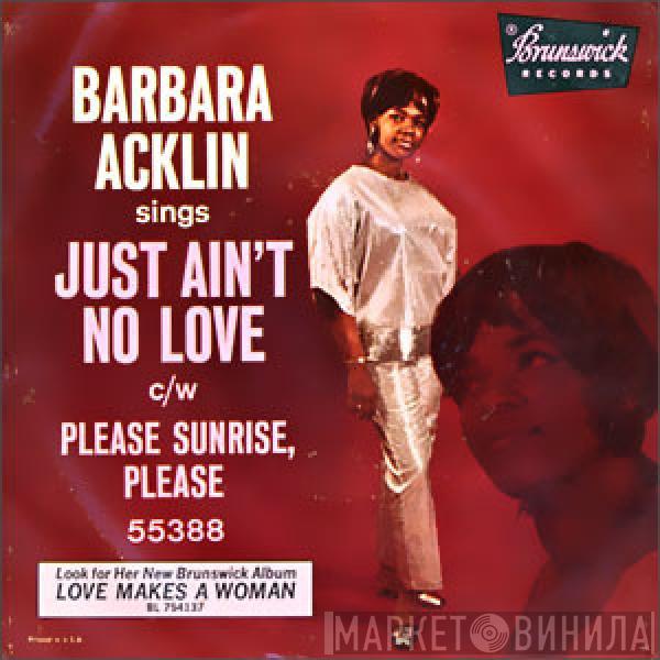  Barbara Acklin  - Just Ain't No Love / Please Sunrise, Please