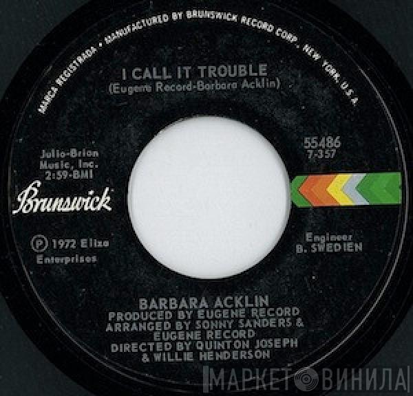 Barbara Acklin - I Call It Trouble / Love, You Are Mine Today