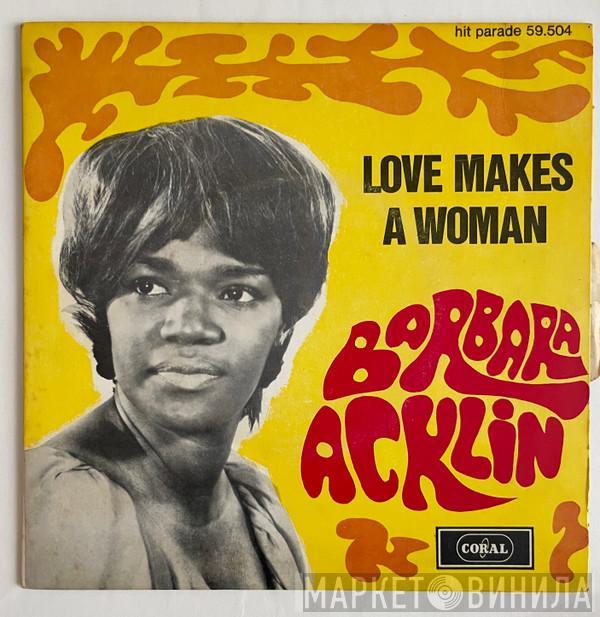  Barbara Acklin  - Love Makes A Woman