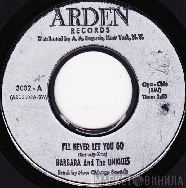 Barbara And The Uniques - I'll Never Let You Go / You're Gonna Make Me Cheat On You