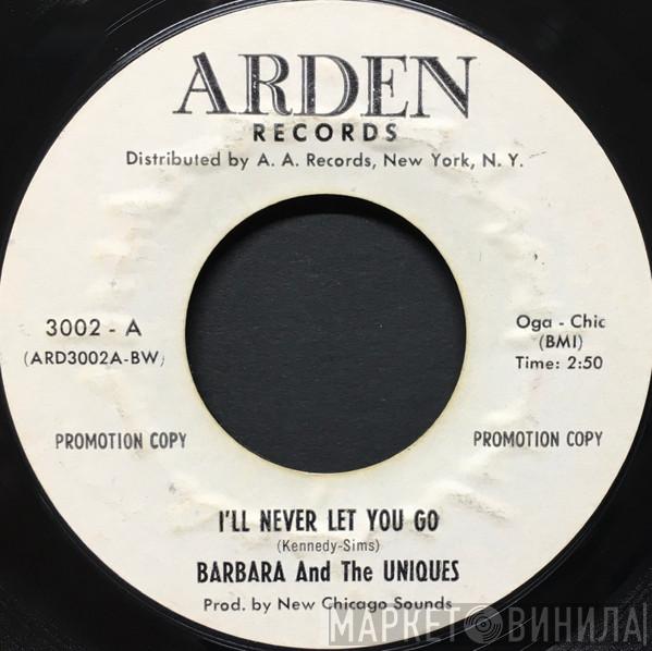 Barbara And The Uniques - I'll Never Let You Go / You're Gonna Make Me Cheat On You