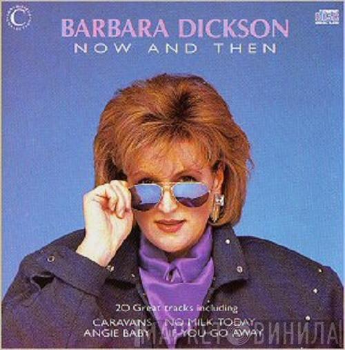 Barbara Dickson - Now And Then