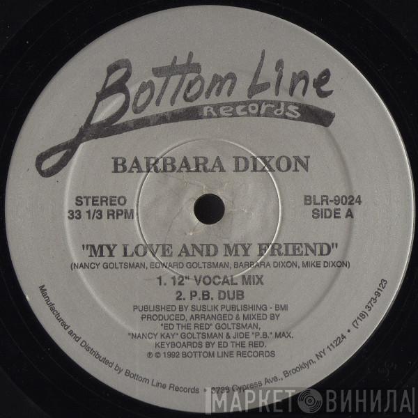 Barbara Dixon - My Love And My Friend