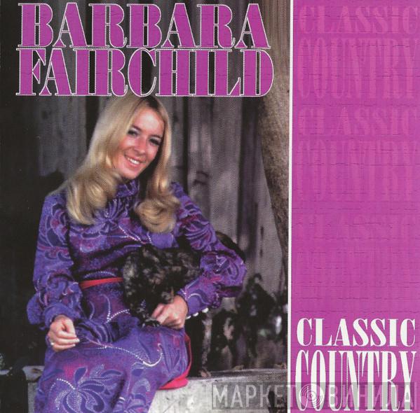 Barbara Fairchild - Classic Country