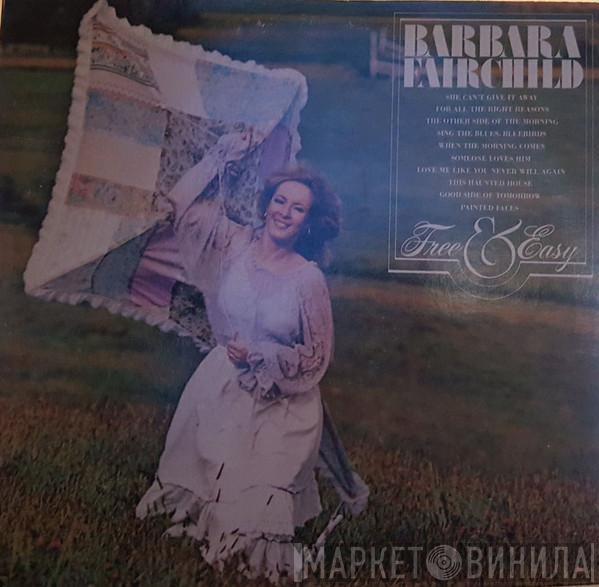 Barbara Fairchild - Free & Easy