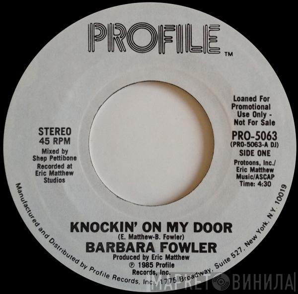  Barbara Fowler  - Knockin' On My Door