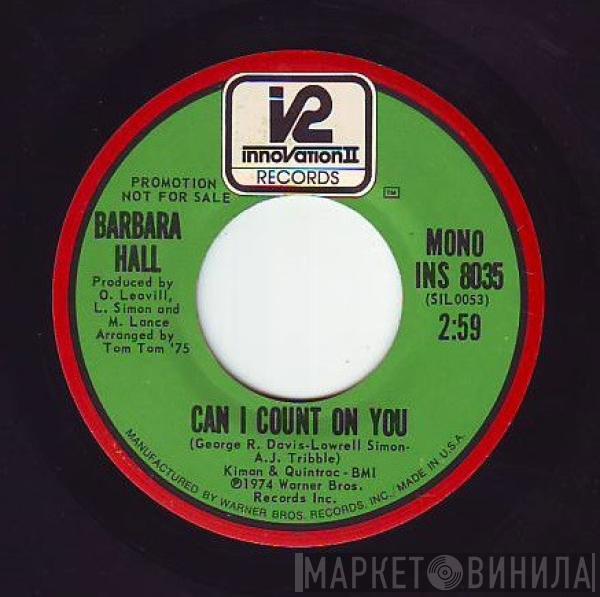 Barbara Hall - Can I Count On You
