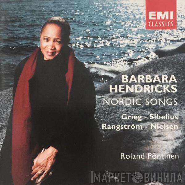 , Barbara Hendricks , Roland Pöntinen , Edvard Grieg , Jean Sibelius , Ture Rangström  Carl Nielsen  - Nordic Songs