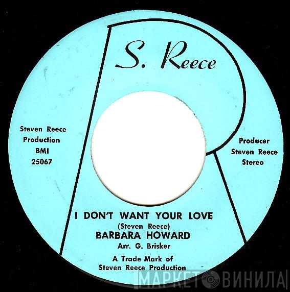  Barbara Howard  - I Don't Want Your Love