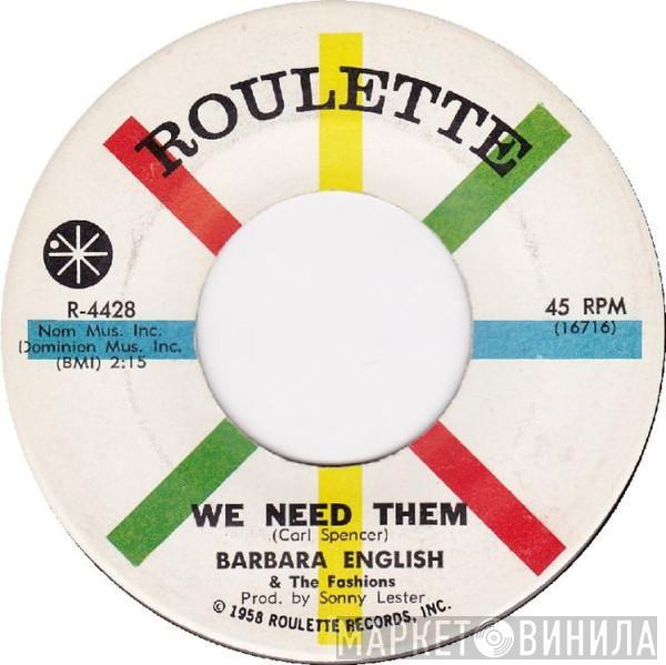 Barbara Jean English, The Fashions  - We Need Them / La-Ta-Tee-Ta-Ta