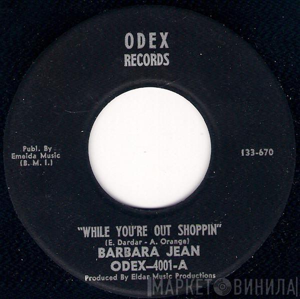 Barbara Jean  - While You're Out Shoppin
