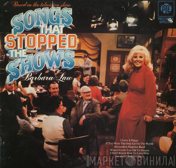Barbara Law  - Songs That Stopped The Shows