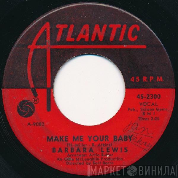 Barbara Lewis - Make Me Your Baby / Love To Be Loved