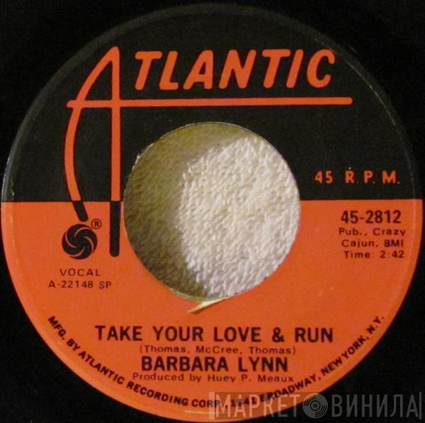 Barbara Lynn - Take Your Love & Run