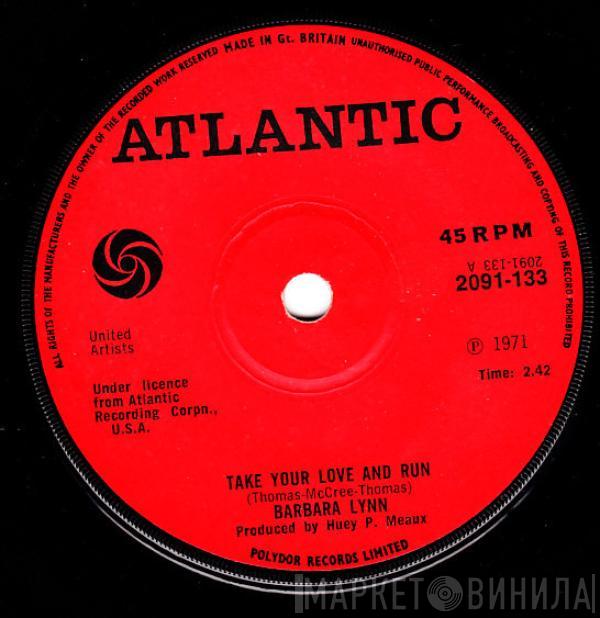  Barbara Lynn  - Take Your Love And Run