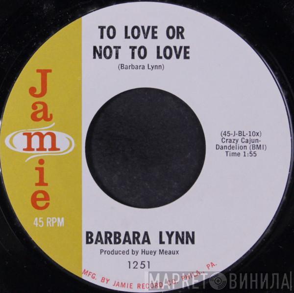 Barbara Lynn - To Love Or Not To Love / Promises