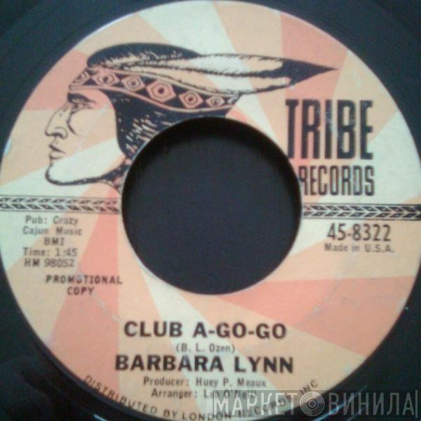 Barbara Lynn - Watch The One (That Brings The Bad News) / Club A-Go-Go