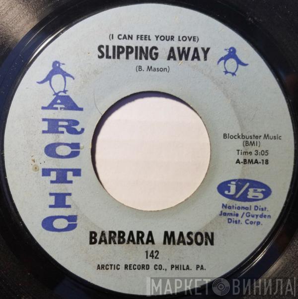  Barbara Mason  - (I Can Feel Your Love) Slipping Away / Half A Love