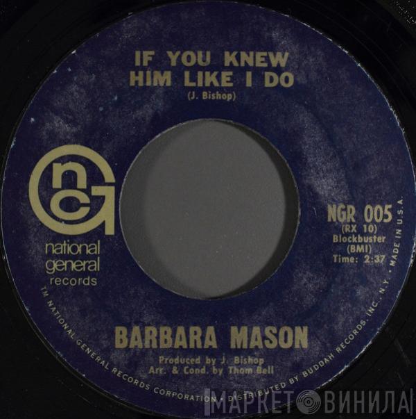 Barbara Mason - If You Knew Him Like I Do