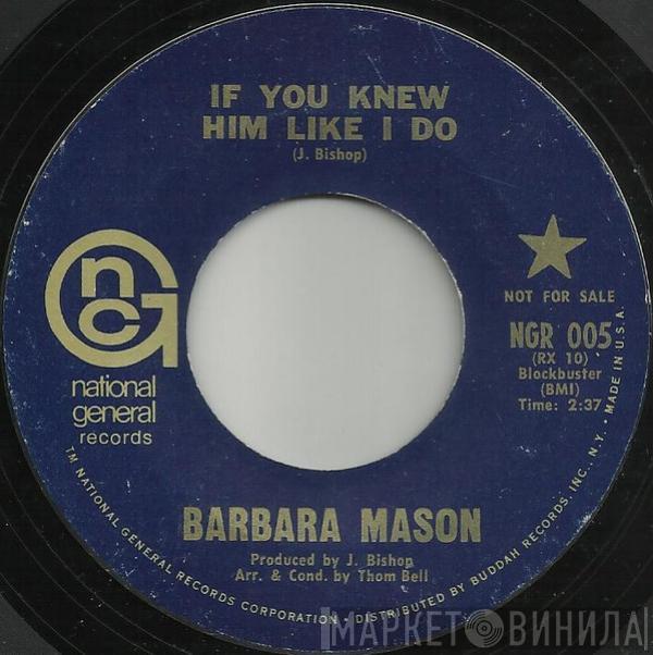 Barbara Mason - If You Knew Him Like I Do