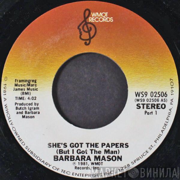  Barbara Mason  - She's Got The Papers (But I Got The Man)