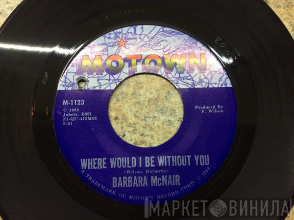  Barbara McNair  - Where Would I Be Without You / For Once In My Life