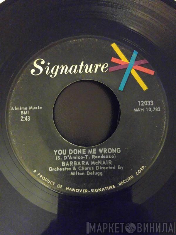  Barbara McNair  - You Done Me Wrong / All About Love