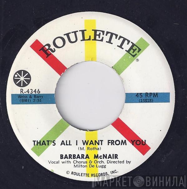  Barbara McNair  - That's All I Want From You