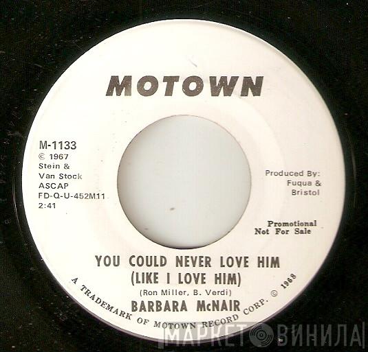  Barbara McNair  - You Could Never Love Him (Like I Love Him)