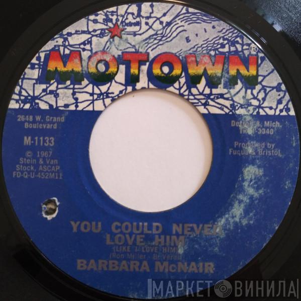 Barbara McNair  - You Could Never Love Him