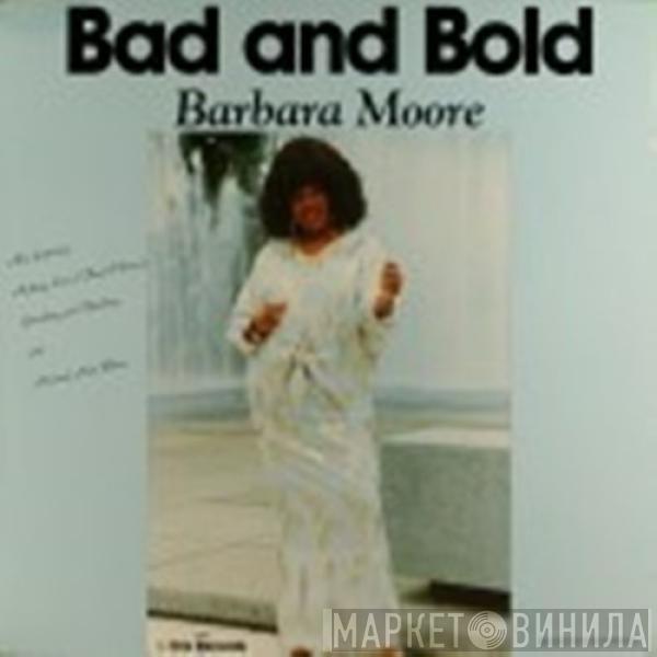 Barbara Moore  - Bad And Bold