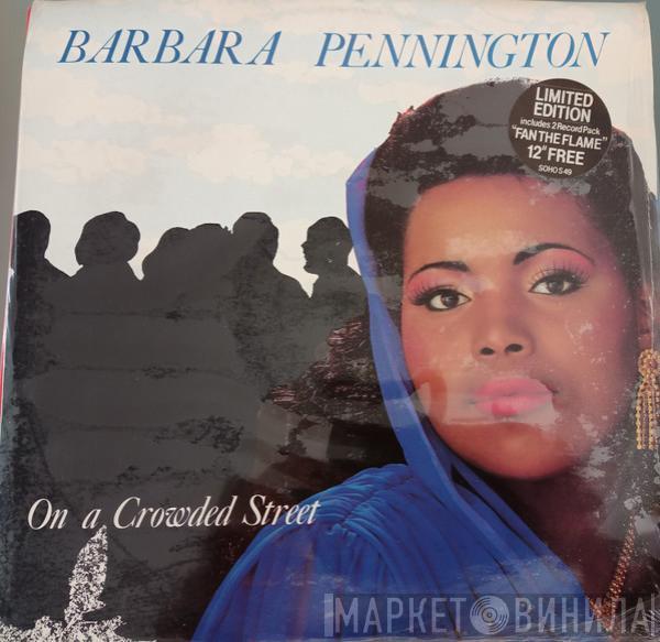 Barbara Pennington - On A Crowded Street / Fan The Flame