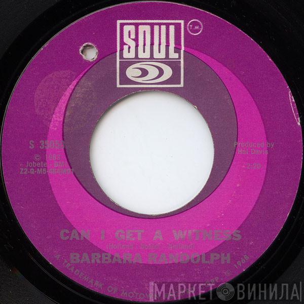 Barbara Randolph - Can I Get A Witness / You Got Me Hurtin' All Over