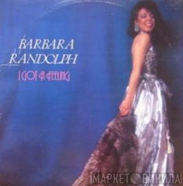 Barbara Randolph - I Got A Feeling