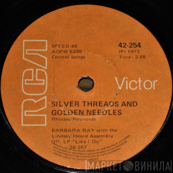 Barbara Ray, Lindsay Heard - Silver Threads And Golden Needles / Johnny Love