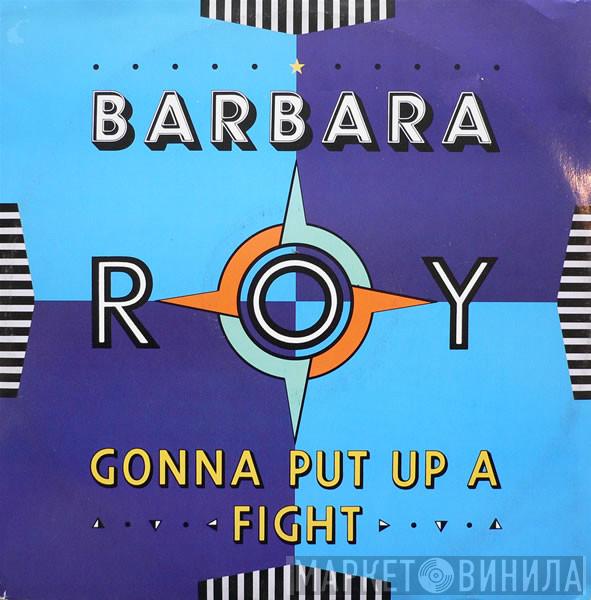  Barbara Roy  - Gonna Put Up A Fight