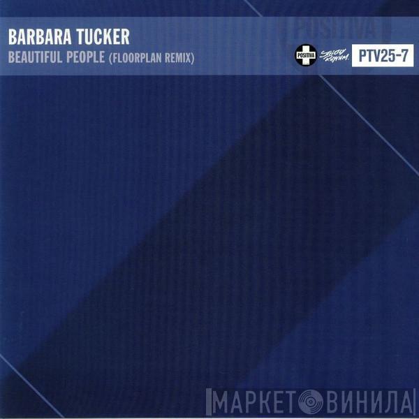  Barbara Tucker  - Beautiful People (Floorplan Remix)