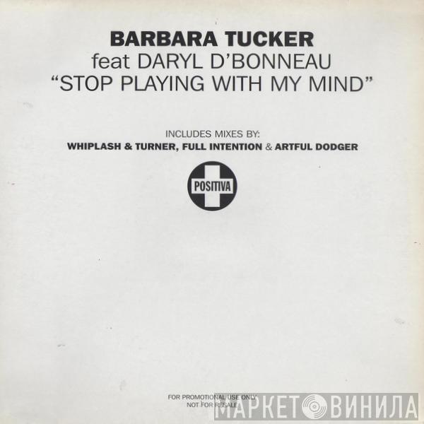 Barbara Tucker, Darryl D'Bonneau - Stop Playing With My Mind