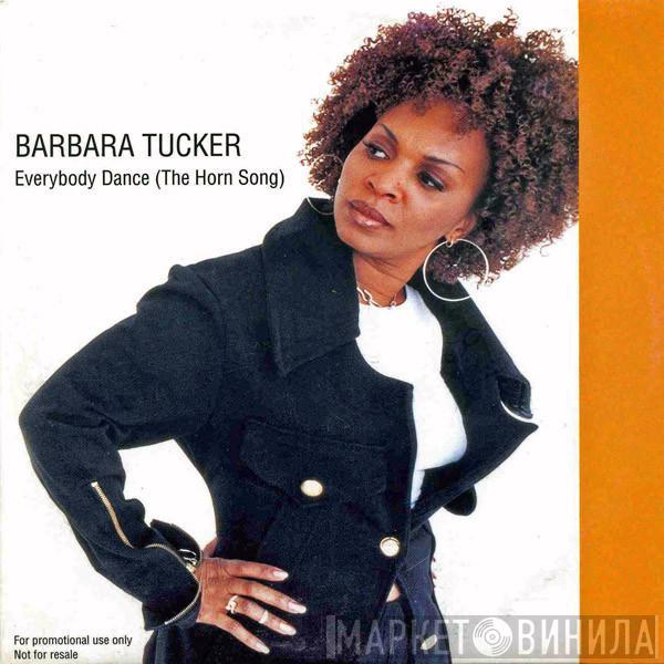  Barbara Tucker  - Everybody Dance (The Horn Song)