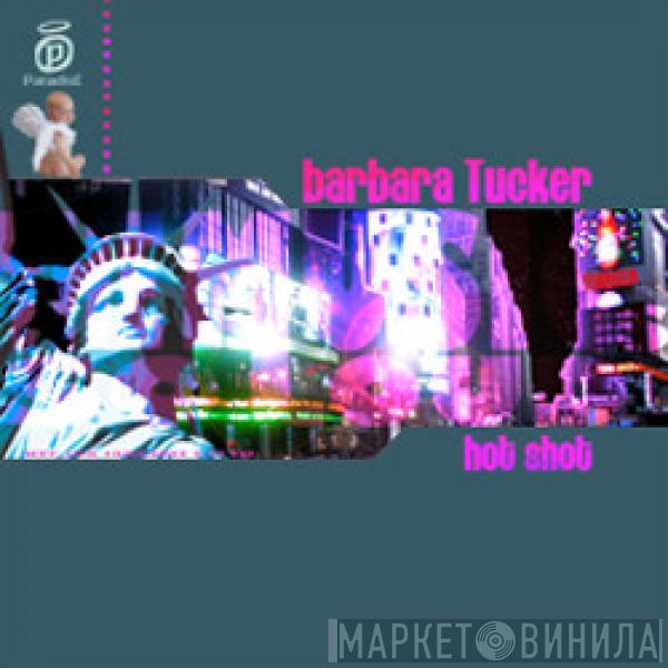 Barbara Tucker - Hot Shot