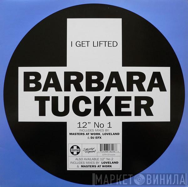 Barbara Tucker - I Get Lifted