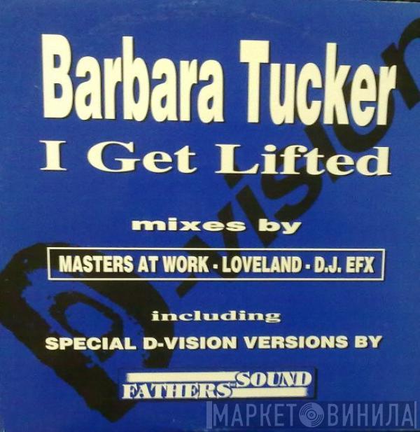 Barbara Tucker - I Get Lifted