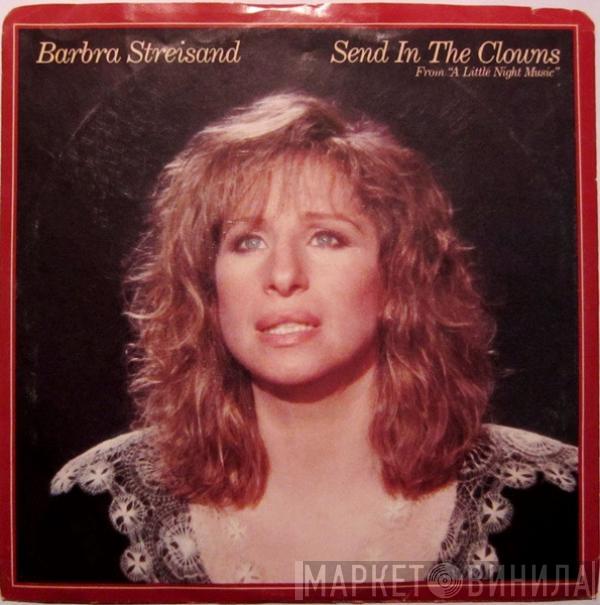  Barbra Streisand  - Send In The Clowns / Being Alive