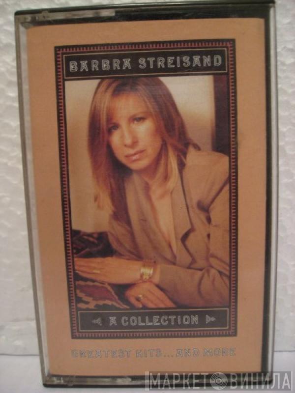 Barbra Streisand - A Collection (Greatest Hits...And More)