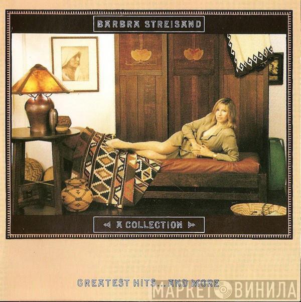  Barbra Streisand  - A Collection (Greatest Hits...And More)