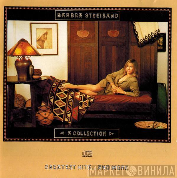  Barbra Streisand  - A Collection (Greatest Hits...And More)