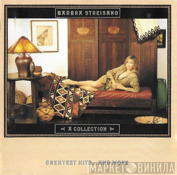 Barbra Streisand - A Collection (Greatest Hits...And More)