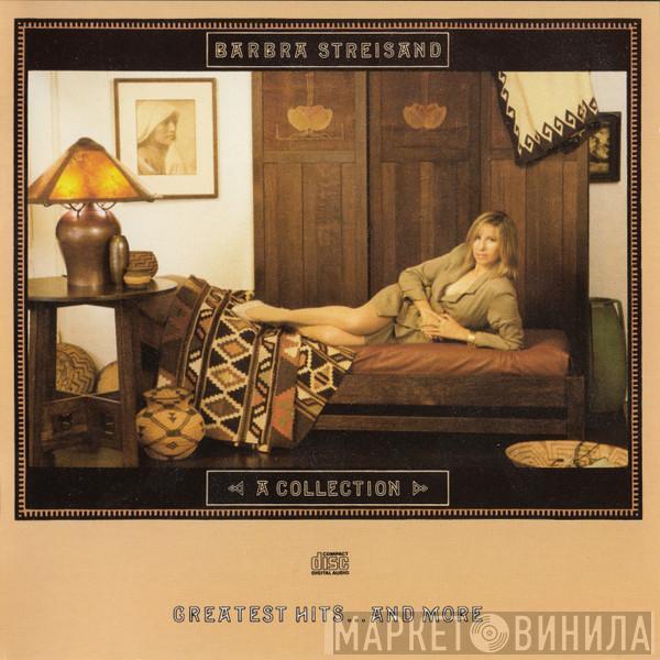  Barbra Streisand  - A Collection Greatest Hits...And More