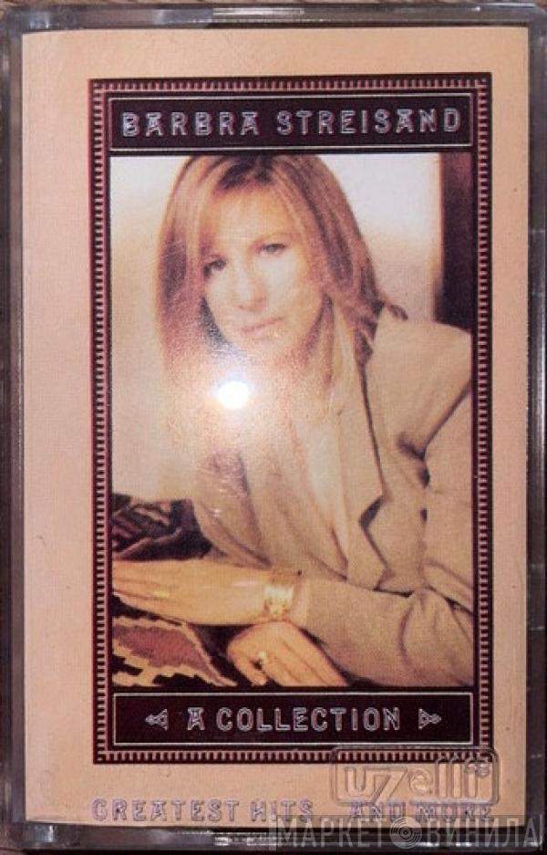  Barbra Streisand  - A Collection Greatest Hits...And More